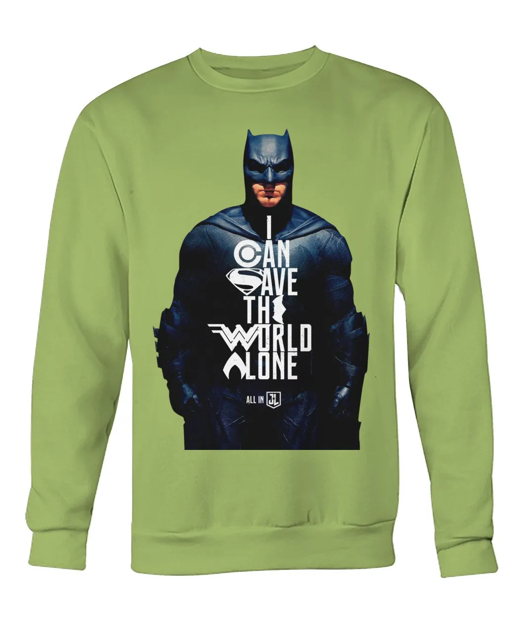 Batman I CAN SAVE THE WORLD ALONE Crew Neck Long Sleeve Sweatshirt