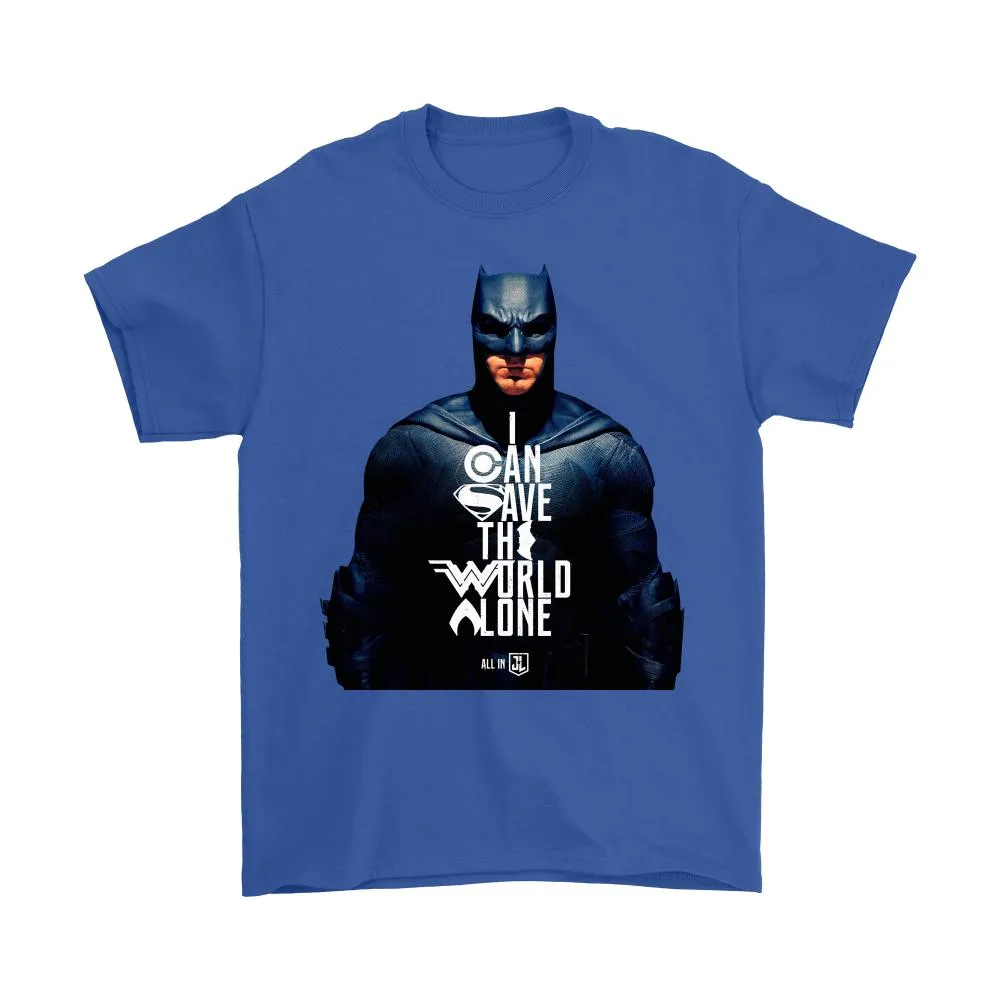 Batman Justice League Movie - I Can Save The World Alone (Special Edition) Gildan Mens T-Shirt