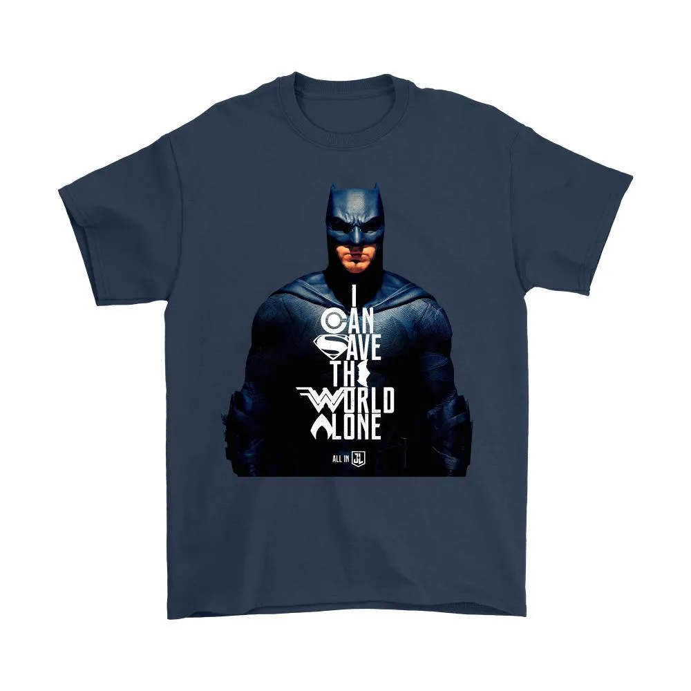 Batman Justice League Movie - I Can Save The World Alone (Special Edition) Gildan Mens T-Shirt