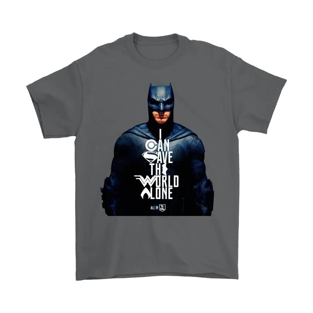 Batman Justice League Movie - I Can Save The World Alone (Special Edition) Gildan Mens T-Shirt