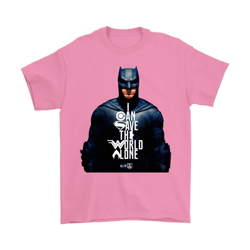 Batman Justice League Movie - I Can Save The World Alone (Special Edition) Gildan Mens T-Shirt