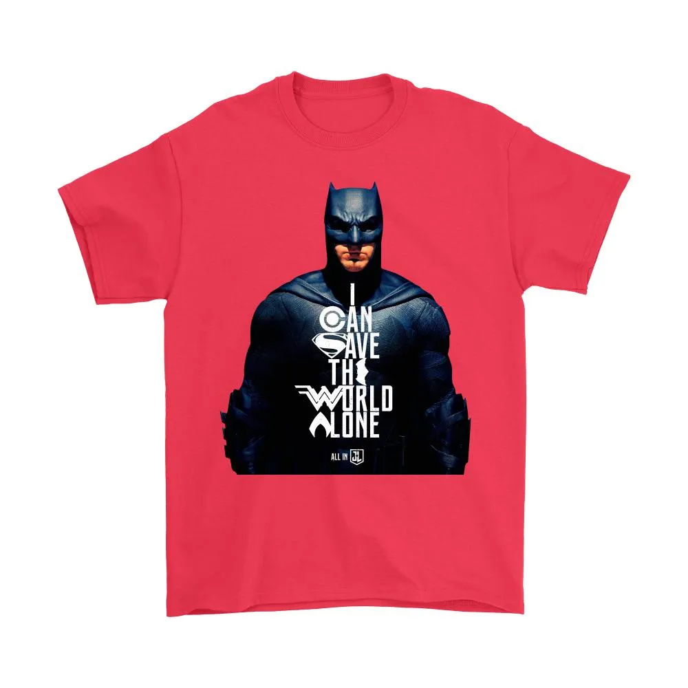 Batman Justice League Movie - I Can Save The World Alone (Special Edition) Gildan Mens T-Shirt