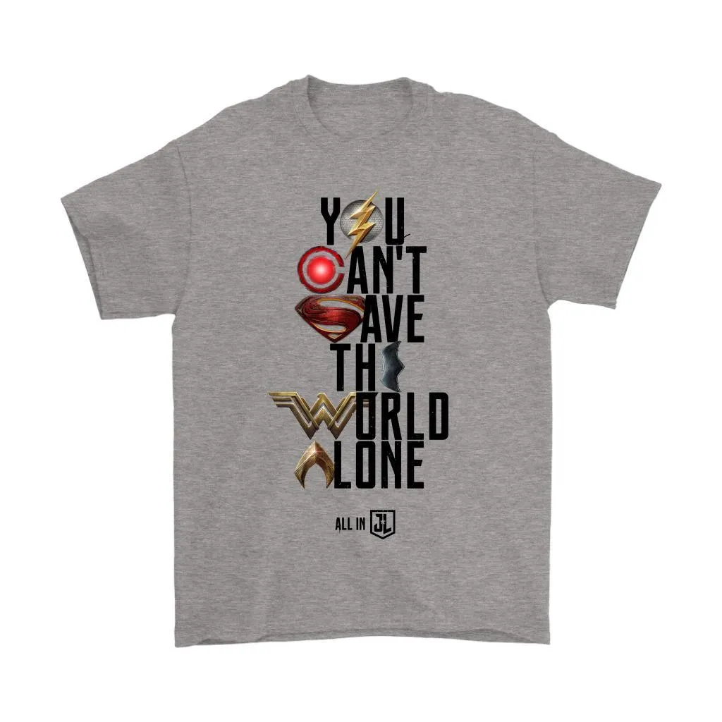 Justice League Movie Tee | You Can't Save the World Alone - Gildan Mens T-Shirt (Movie Symbol Version)