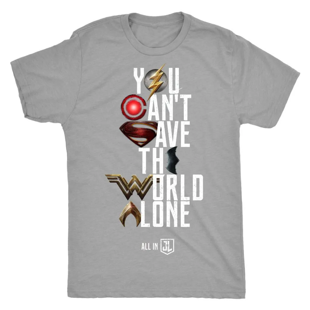 Justice League Movie Tee | You Can't Save the World Alone | Mens Next Level Triblend T-Shirt (Movie Symbol Version)
