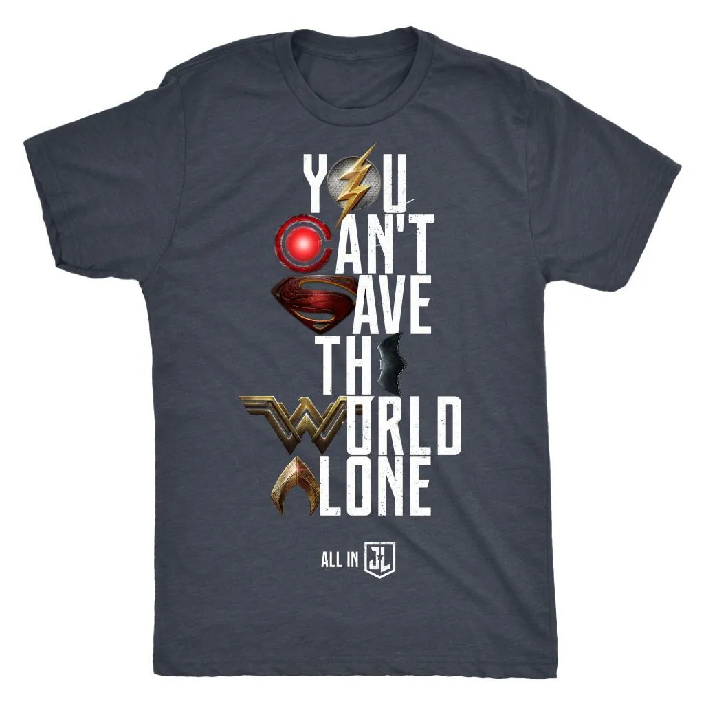 Justice League Movie Tee | You Can't Save the World Alone | Mens Next Level Triblend T-Shirt (Movie Symbol Version)