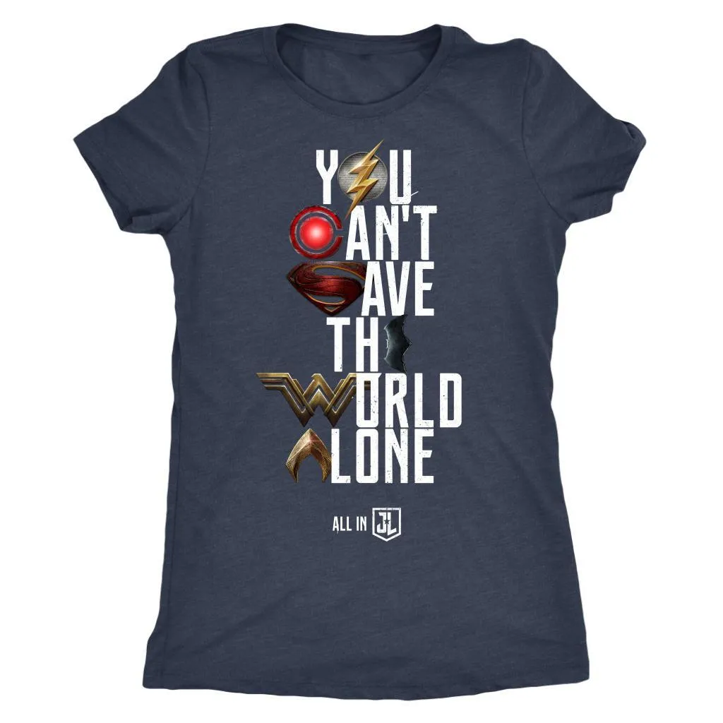 Justice League Movie Tee | You Can't Save the World Alone - Womens Next Level Triblend T-Shirt (Movie Symbol Version)