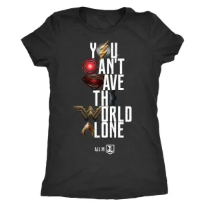 Justice League Movie Tee | You Can't Save the World Alone - Womens Next Level Triblend T-Shirt (Movie Symbol Version)