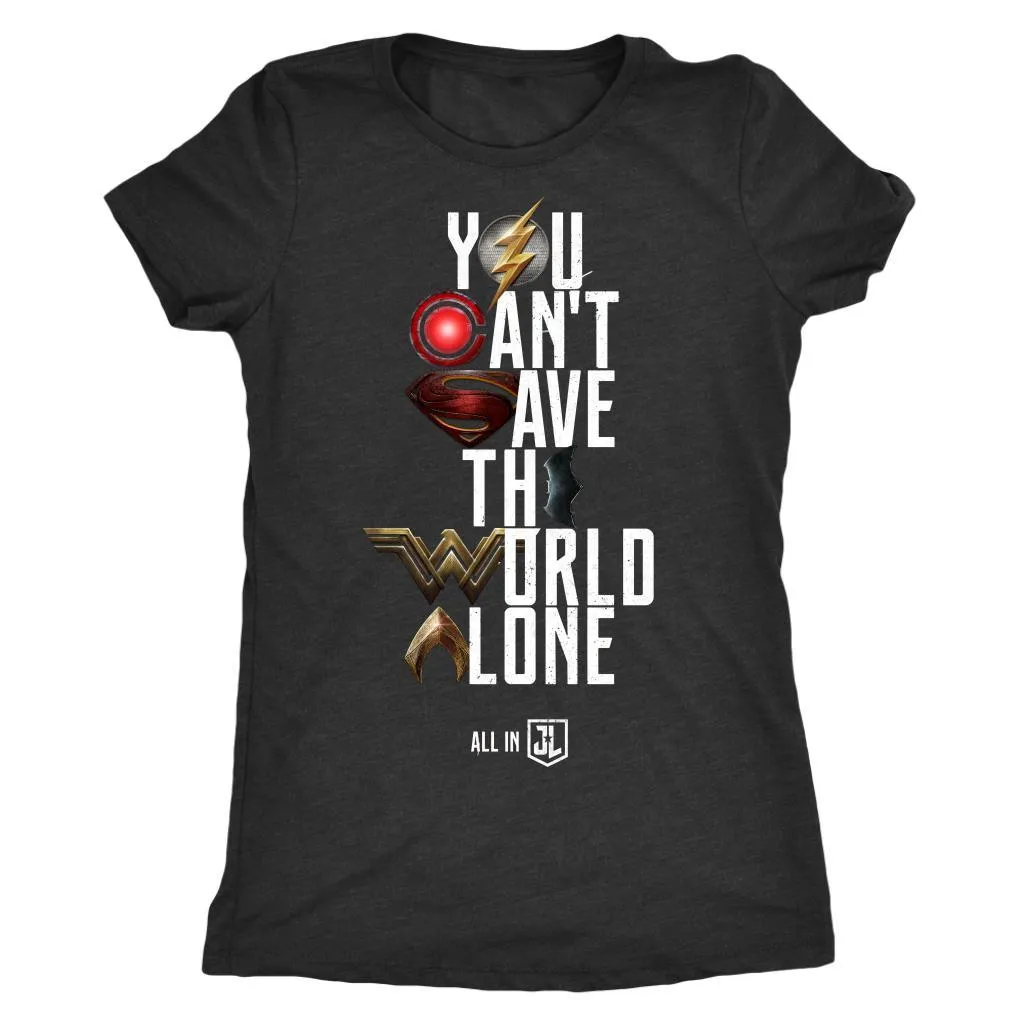 Justice League Movie Tee | You Can't Save the World Alone - Womens Next Level Triblend T-Shirt (Movie Symbol Version)