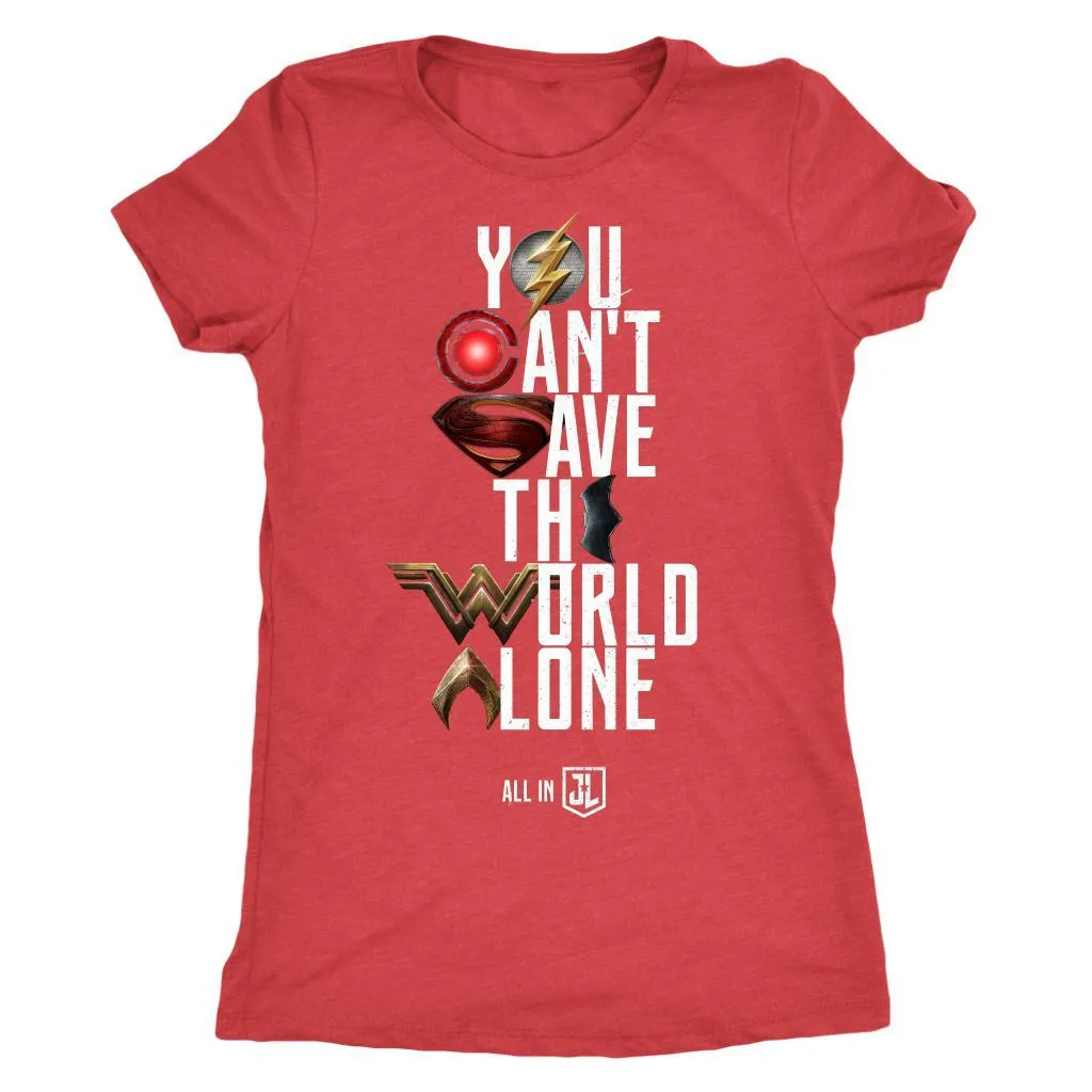 Justice League Movie Tee | You Can't Save the World Alone - Womens Next Level Triblend T-Shirt (Movie Symbol Version)