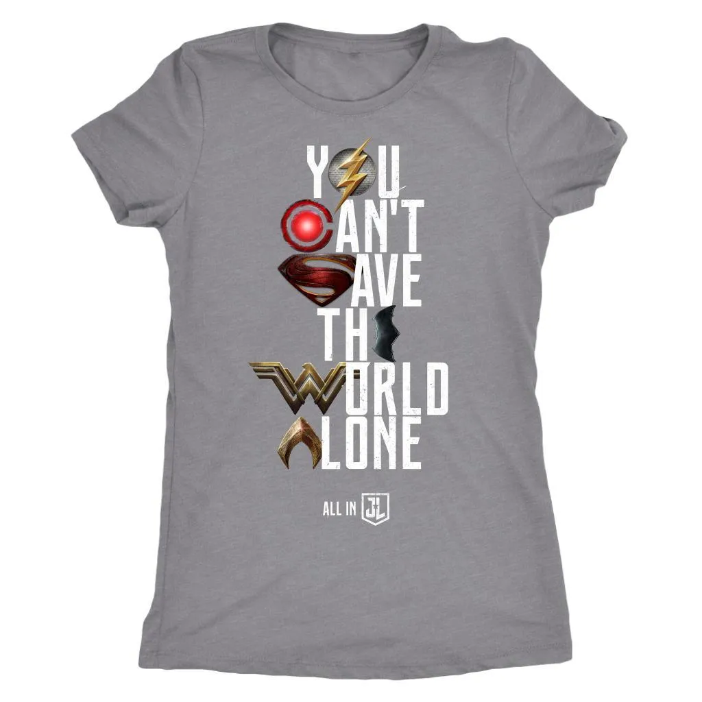 Justice League Movie Tee | You Can't Save the World Alone - Womens Next Level Triblend T-Shirt (Movie Symbol Version)