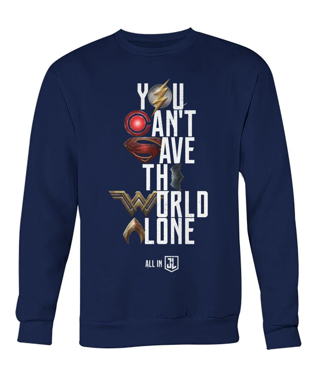 Justice League You Can't Save the World Alone Unisex Crew Neck Sweatshirt (Symbol Edition)