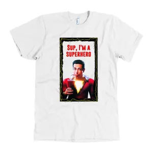 Shazam - Sup? I'm A Superhero Stylish Witty Edgy Shazam Movie American Apparel Mens Tee Shirt